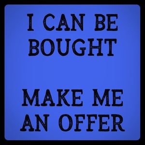 I consider everything!